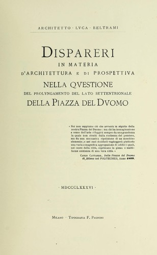 Dispareri di materia d'architettura e di prospettiva nella questione del prolungamento del lato settentrionale della Piazza del Duomo