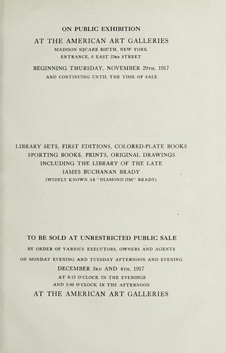 Library sets of esteemed authors, first editions and colored-plate books, sporting books and prints, including the library of the late James Buchanan Brady (widely known as "Diamond Jim" Brady)