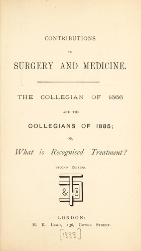 The collegian of 1666 and the collegians of 1885, or, What is recognised treatment?