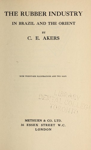 The rubber industry in Brazil and the Orient