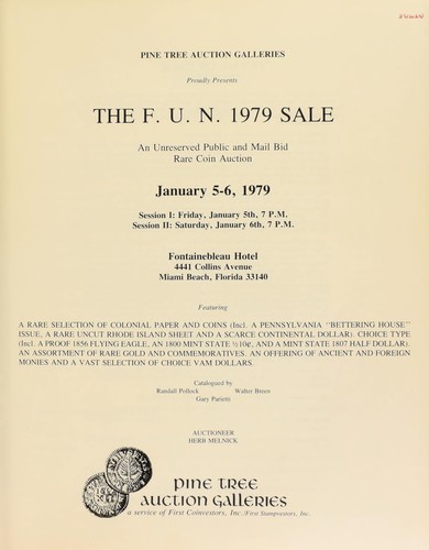 Pine Tree Auction Galleries, Inc. proudly presents the F.U.N. 1979 sale, an unreserved public and mail bid rare coin auction  ...