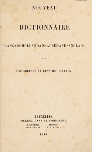 Nouveau dictionnaire français-hollandais-allemand-anglais