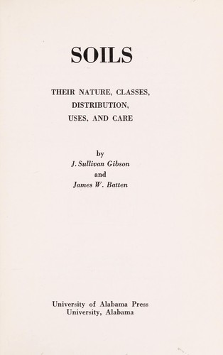 Soils: their nature, classes, distribution, uses, and care