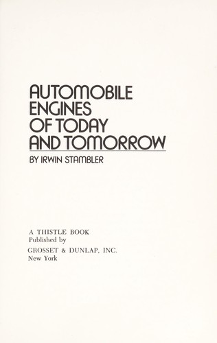 Automobile engines of today and tomorrow.
