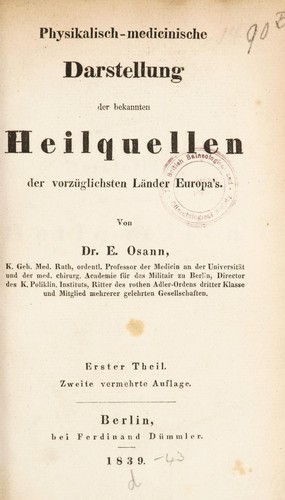 Physikalisch-medicinische Darstellung der bekannten Heilquellen der vorzüglichsten Länder Europa's
