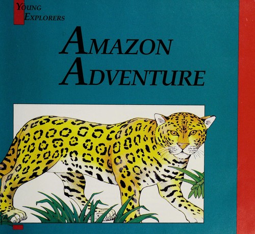 Amazon Adventure (Young Explorers)
