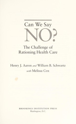 Can we say no? : the challenge of rationing health care