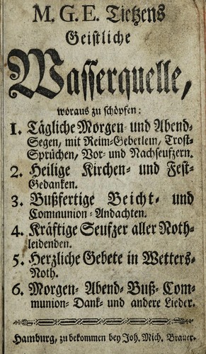 M. G. E. Tietzens Geistliche Wasser-Quelle, woraus zu schöpfen