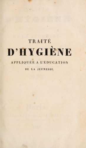 TraitÃ© d'hygiÃ¨ne appliquÃ©e Ã  l'Ã©ducation de la jeunesse