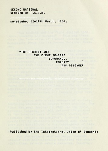 "The student and the fight against ignorance, poverty and disease". Second national seminar of F.A.E.M., Antsirabe, 22-27the March, 1964