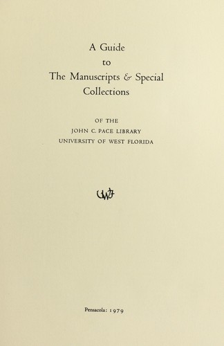 A guide to the manuscripts & special collections of the John C. Pace Library, University of West Florida