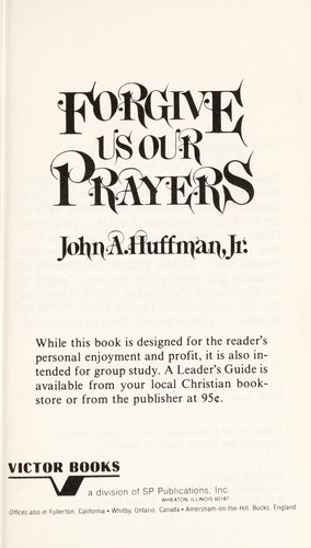 Forgive us our prayers