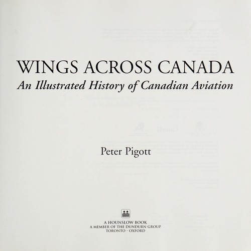 Wings across Canada : an illustrated history of Canadian aviation