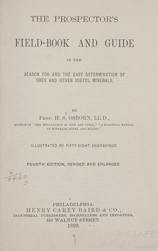 The prospector's field-book and guide in the search for and the easy determination of ores and other useful minerals.