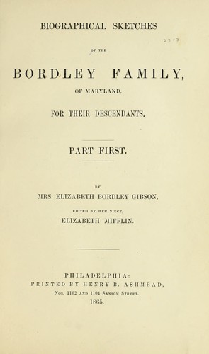 Biographical sketches of the Bordley family, of Maryland