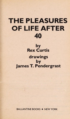 The Pleasures of Life After 40