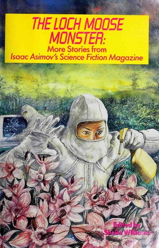 The Loch Moose monster : more stories from Isaac Asimov's science fiction magazine
