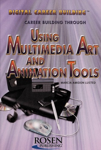 Career building through using multimedia art and animation tools