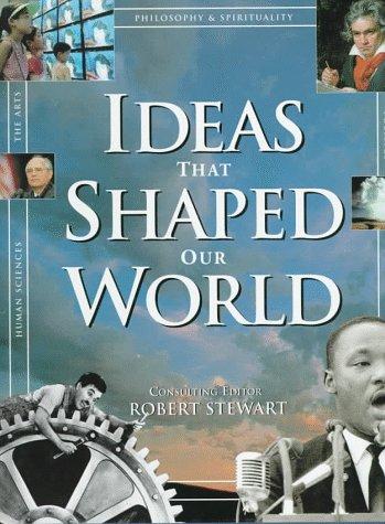 Ideas That Shaped Our World