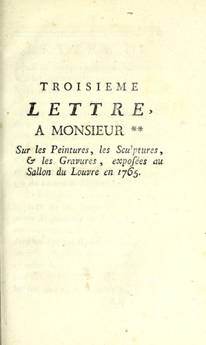 Troisieme lettre, a Monsieur ** sur les peintures, les sculptures, & les gravures, exposées au Sallon du Louvre en 1765