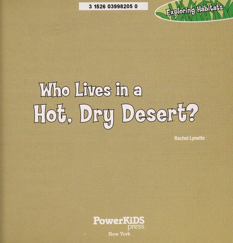 Who lives in the dry, hot desert?