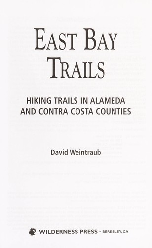 East Bay trails [electronic resource] : outdoor adventures in Alameda and Contra Costa counties