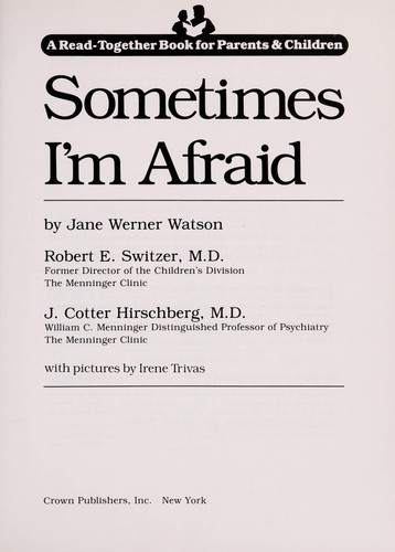 Sometimes I'm afraid