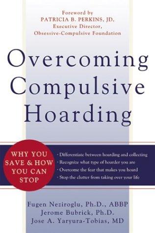 Overcoming Compulsive Hoarding