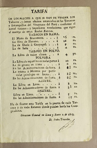 Tarifa de los precios a que se han de vender los tabacos, y demas efectos estancados en las tercenas y estanquillos del vireynato del Perù, conforme al actual sistema, y superiores resoluciones que rigen in manejo de estas reales rentas