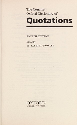 The concise Oxford dictionary of quotations.