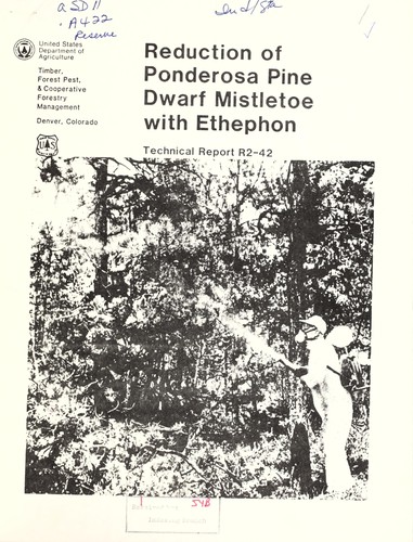Reduction of ponderosa pine dwarf mistletoe with the plant growth regulator ethephon