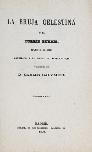 La bruja Celestina, o, El turris burris