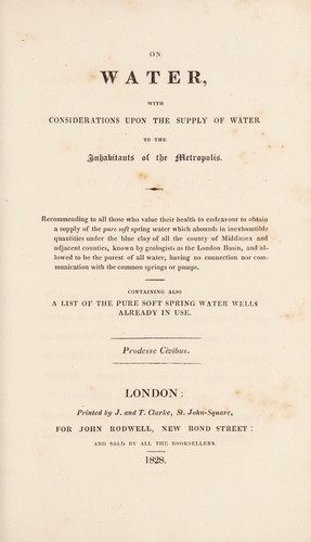 On water, with considerations upon the supply of water to the inhabitants of the metropolis