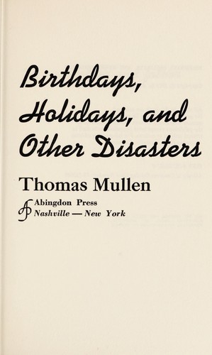 Birthdays, holidays, and other disasters