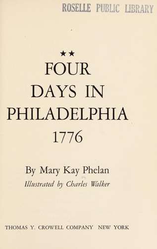 Four days in Philadelphia, 1776.
