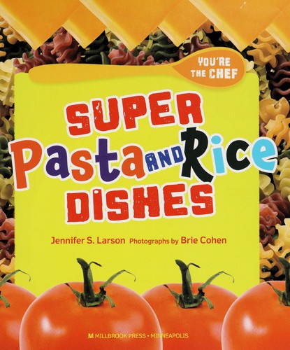 Super pasta and rice dishes
