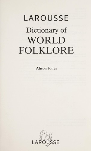Larousse dictionary of world folklore