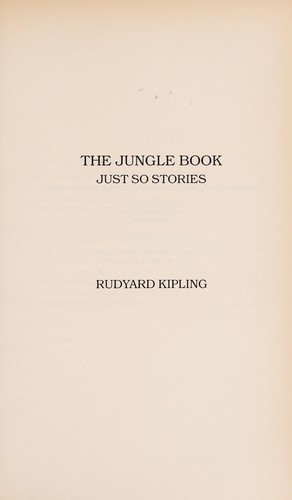 The  jungle book ; Just so stories