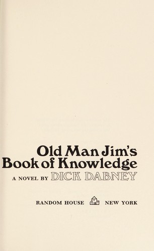 Old man Jim's book of knowledge