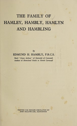 The family of Hamley, Hambly, Hamlyn and Hambling.