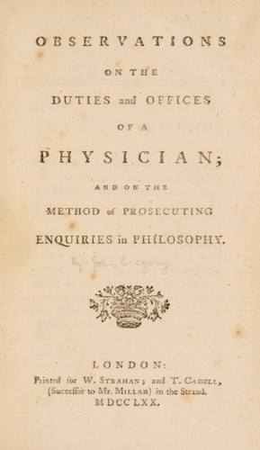 Observations on the duties and offices of a physician; and on the method of prosecuting enquiries in philosophy