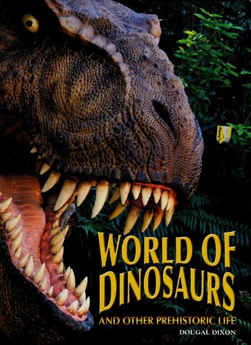 World of dinosaurs and other prehistoric life