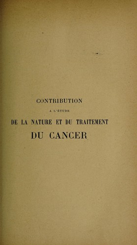 Contribution à l'étude de la nature et du traitement du cancer