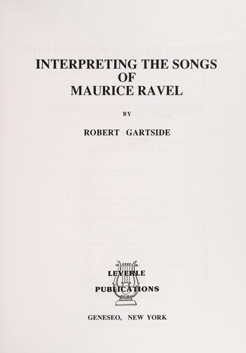 Interpreting the songs of Maurice Ravel