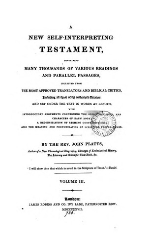 A new self-interpreting Testament, containing thousands of various readings and parallel ...