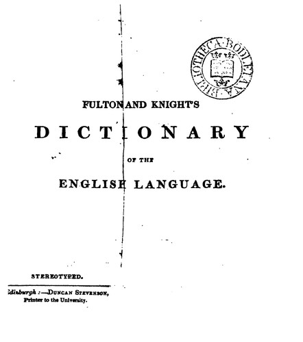 A dictionary of the English language, by G. Fulton and G. Knight