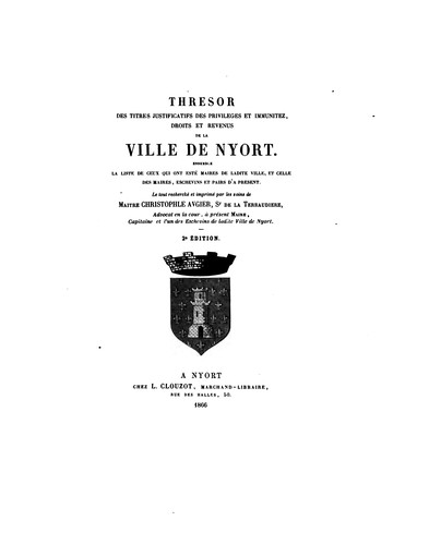 Thrésor des titres justificatifs des priviléges et immunitez, droits et revenus de la ville de ...