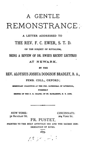 A gentle remonstrance, a letter addressed to F.C. Ewer, a review of dr. Ewer's recent lectures ...