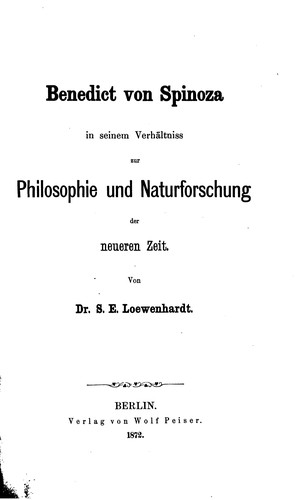 Benedict von Spinoza: In seinem Verhältniss zur Philosophie und Naturforschung der neueren Zeit