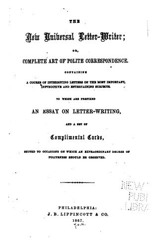 New (The) Universal Letter-writer ... to which are Prefixed ... a Set of Complimental Cards ...